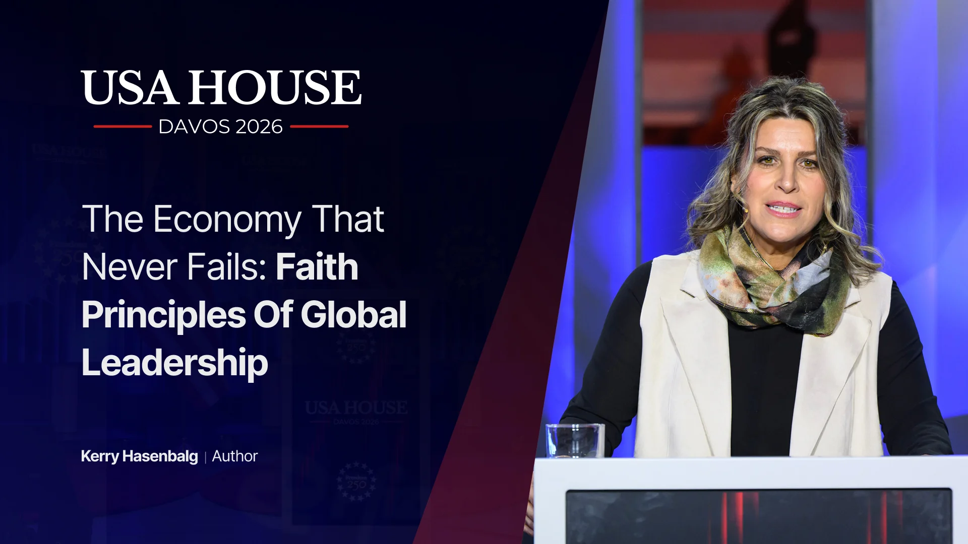 The Economy that Never Fails: Faith Principles of Global Leadership | Kerry Hasenbalg | USA House